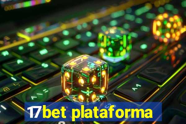 17bet plataforma